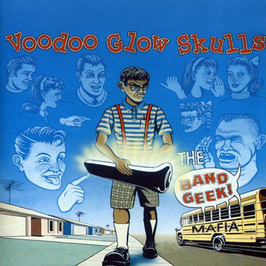Voodoo Glow Skulls - The Band Geek Mafia