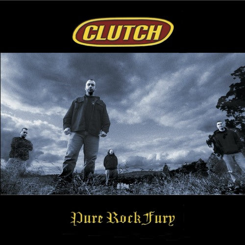 Clutch - Pure Rock Fury