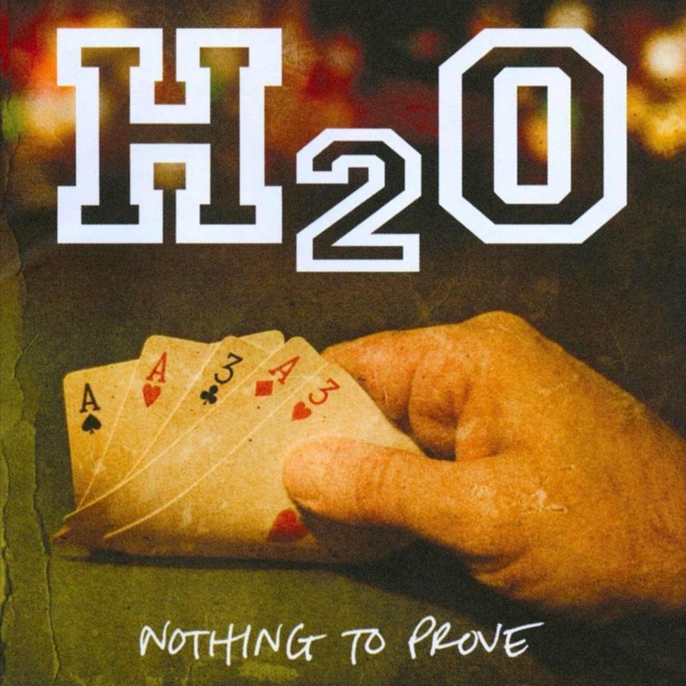H2O - Nothing To Prove (Used)