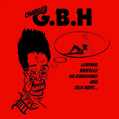 G.B.H. - Leather, Bristles, No Survivors And Sick Boys...