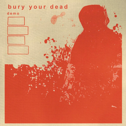 Bury Your Dead - Demo LP