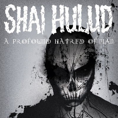 Shai Hulud - A Profound Hatred of Man