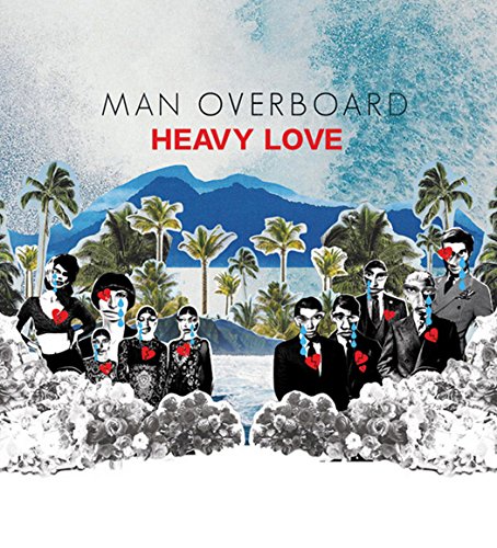 Man Overboard - Heavy Love