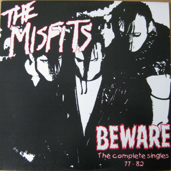 The Misfits - Beware: The Complete Singles 77-82