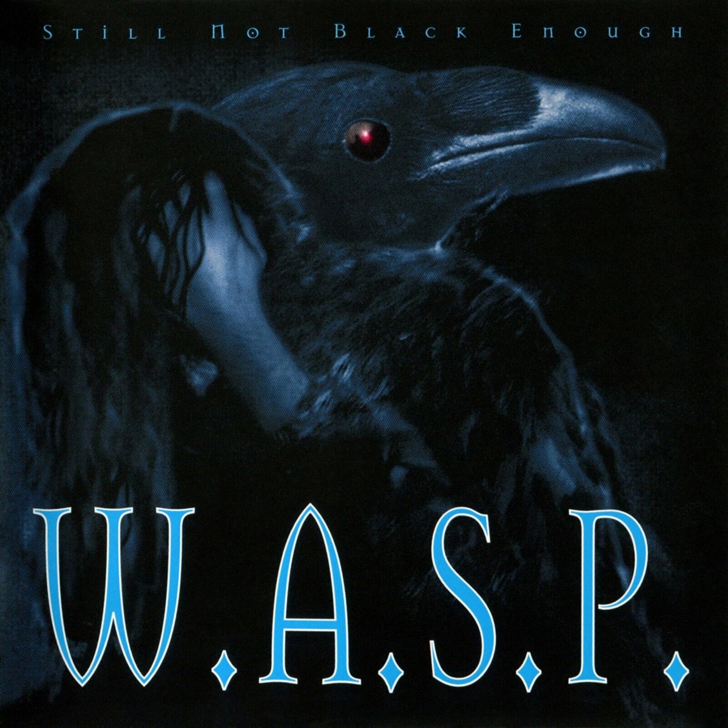 WASP - Still Not Black Enough