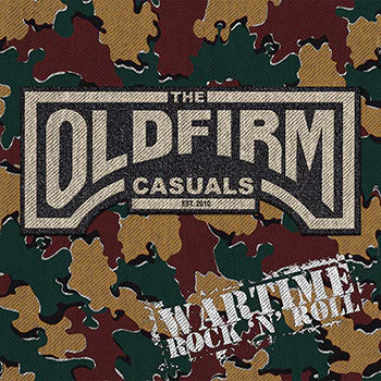The Old Firm Casuals - Wartime Rock N Roll